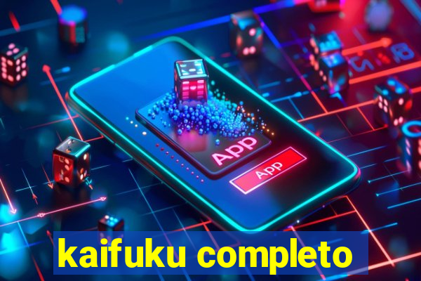 kaifuku completo